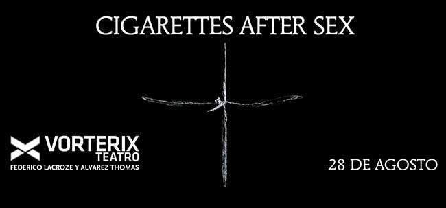 Cigarettes After Sex en Argentina 2019 [Entradas Teatro Vorterix]