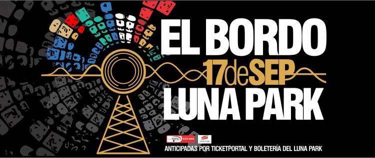 El Bordo en el Luna Park 2017: Precios y entradas en venta