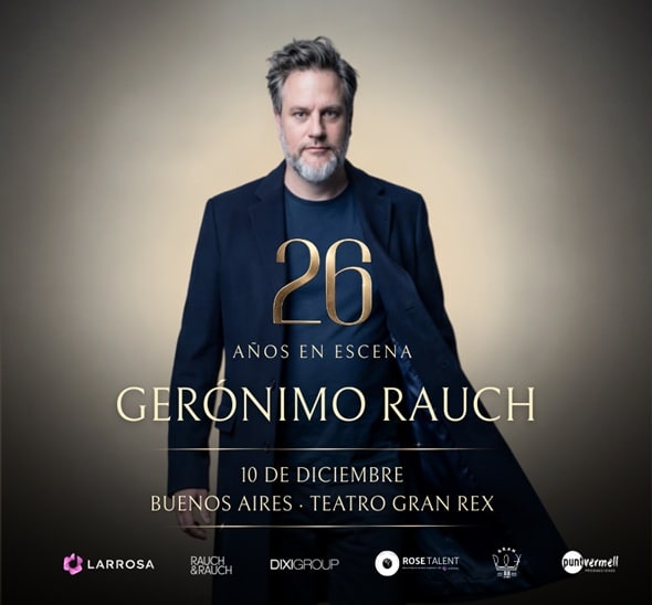Gerónimo Rauch en el Gran Rex 2026: 26 Años en Escena