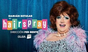 Hairspray en Argentina 2026: Betular en el Teatro Coliseo