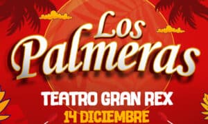 Los Palmeras en el Gran Rex 2026: lunes 14 de diciembre