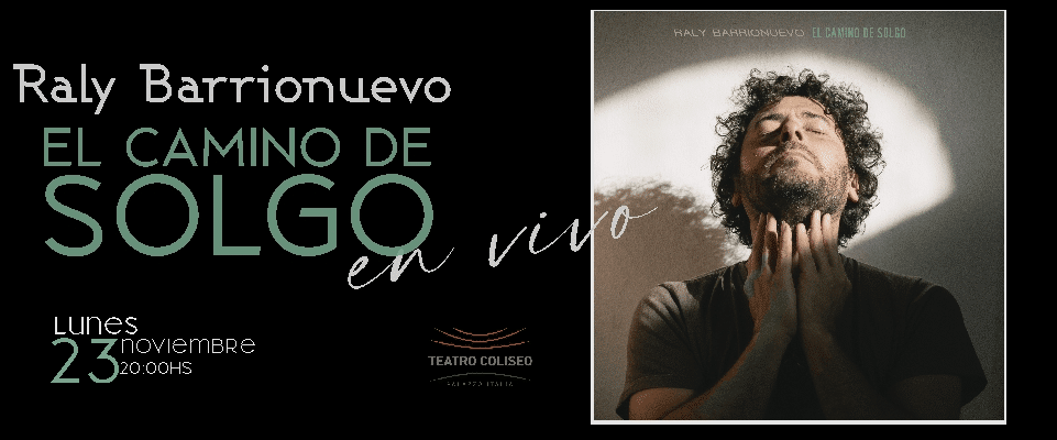 Raly Barrionuevo en el Teatro Coliseo 2026: El camino de Solgo
